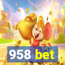 958 bet